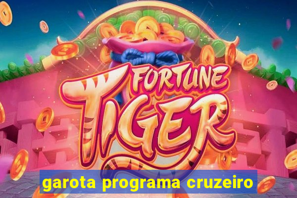 garota programa cruzeiro